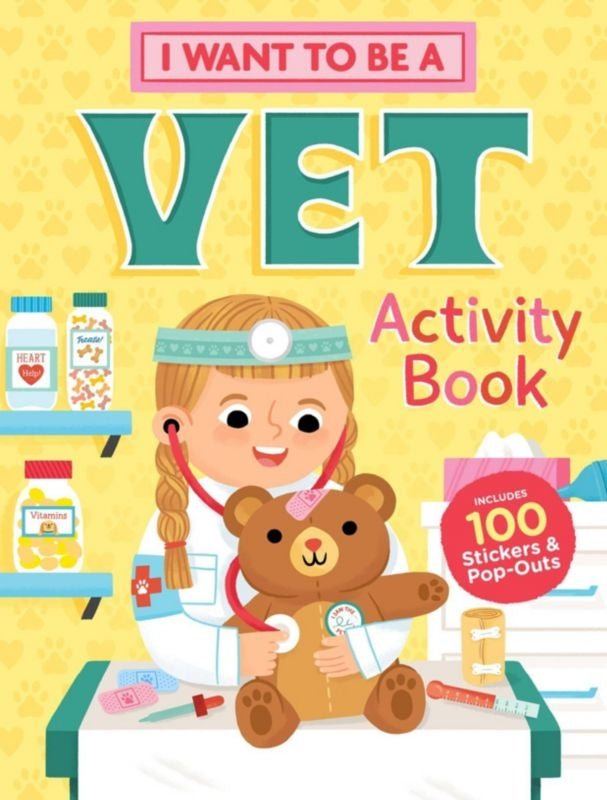 Kelley I Want to Be a Vet Activity Book