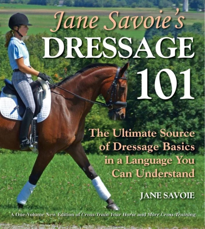 Jane Savoies Dressage 101 488 Pages