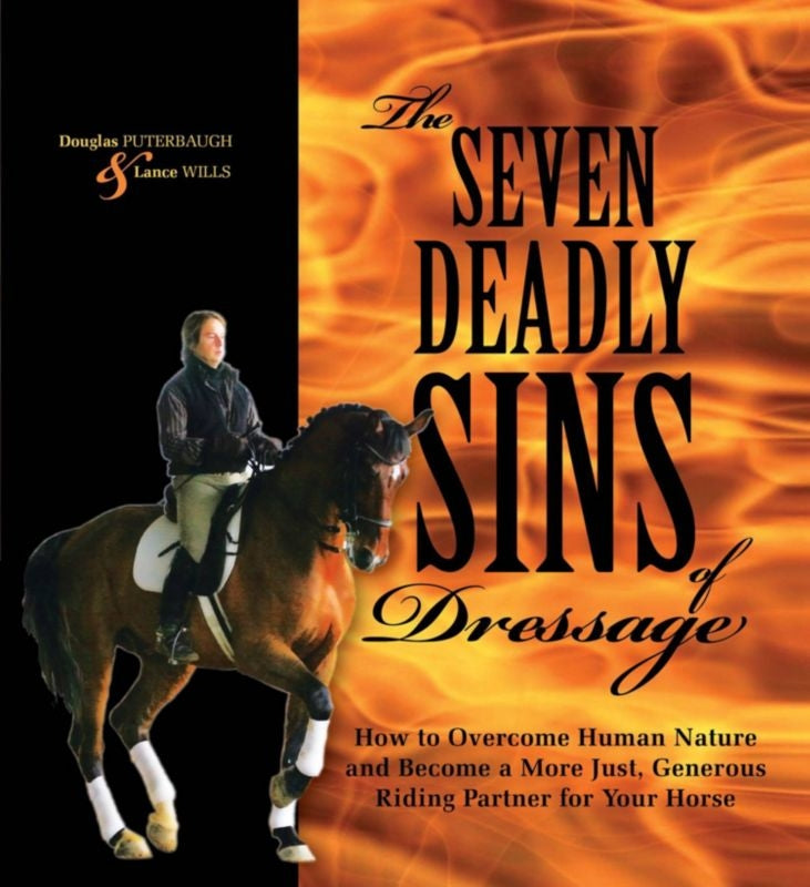 The Seven Deadly Sins of Dressage 176 Pages