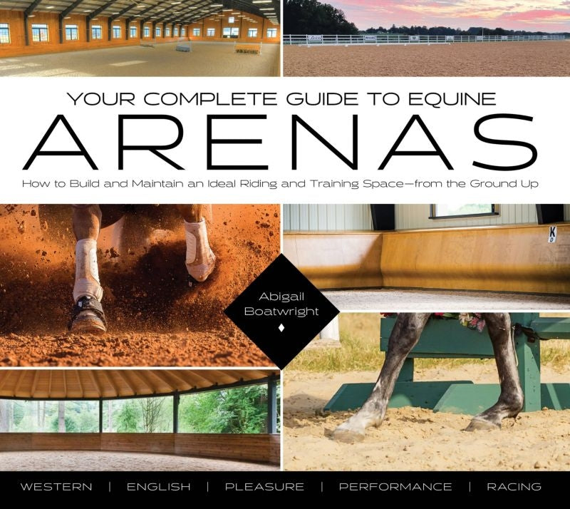 Your Complete Guide to Equine Arenas 208 Pages