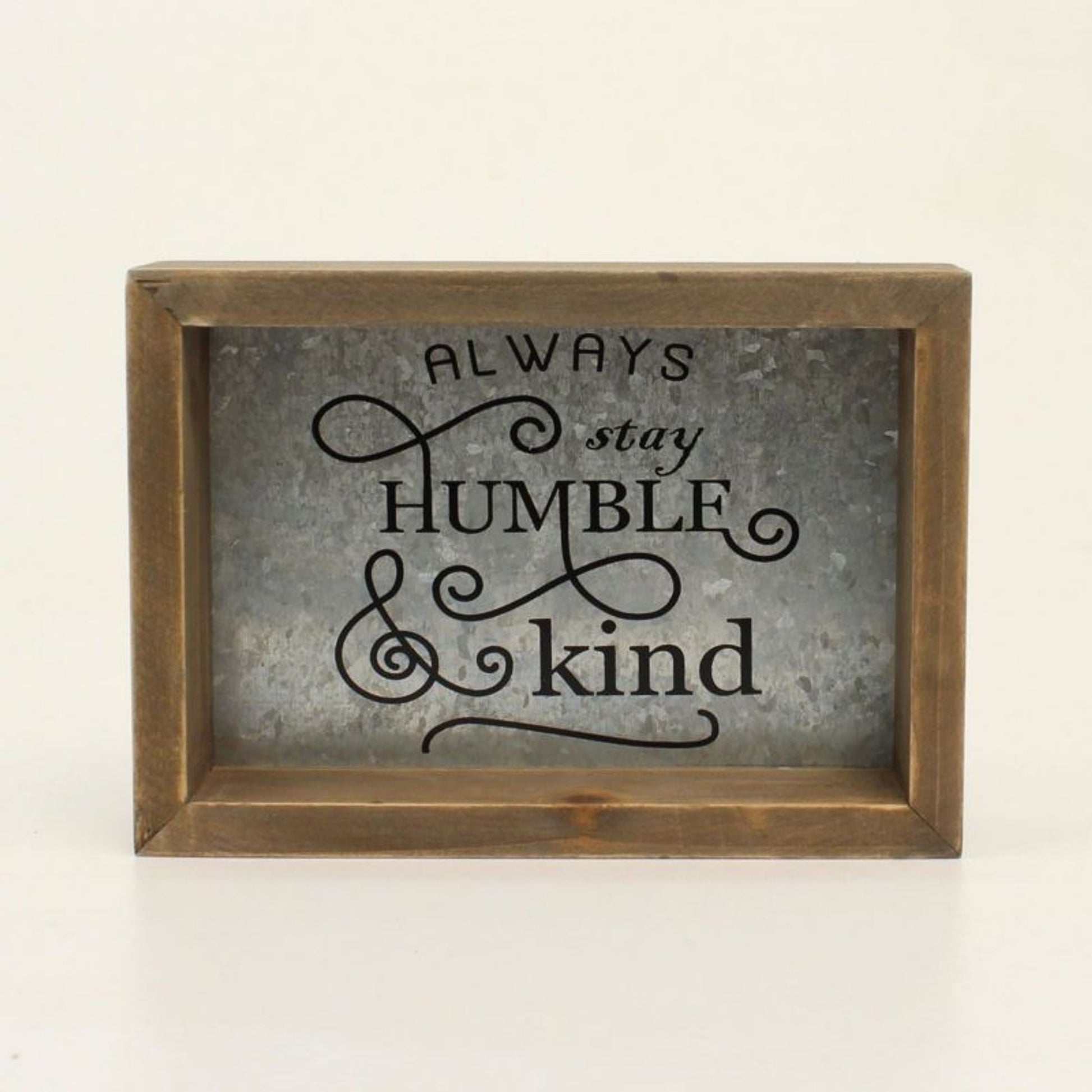 Western Moments Always Stay Humble Kind SignBk/Wh