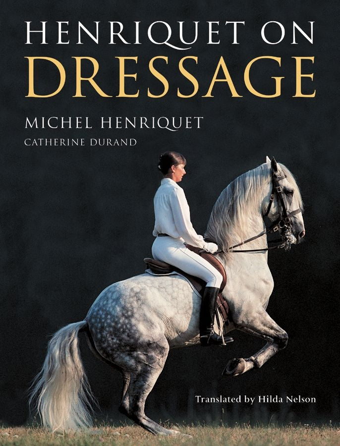 Henriquet on Dressage by Michel Henriquet