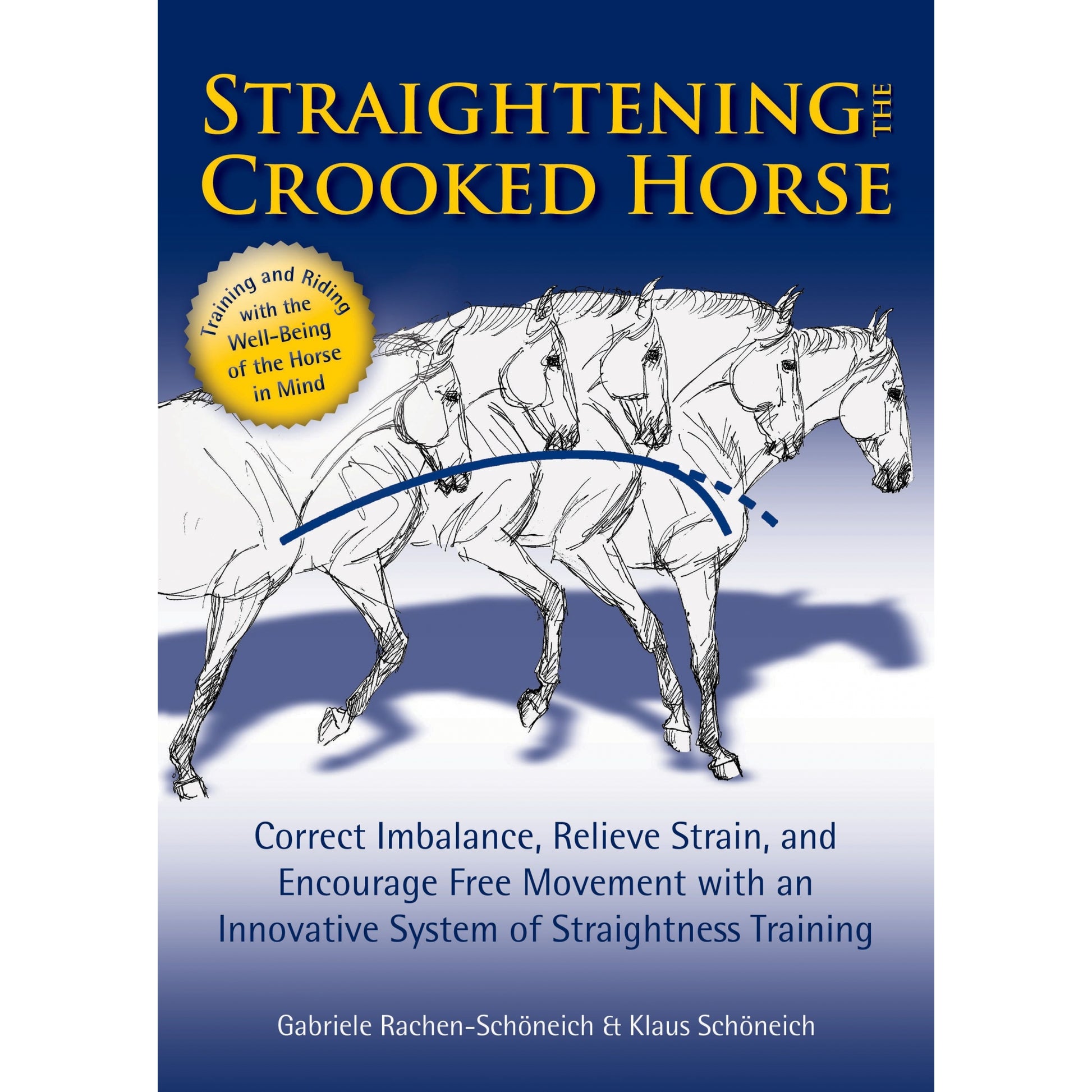 Straightening the Crooked Horse - Gabriele Rachen-Schoneich